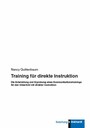 Training für direkte Instruktion - Die Entwicklung und Erprobung eines Kommunikationstrainings für den Unterricht mit direkter Instruktion