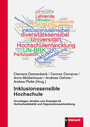 Inklusionssensible Hochschule - Grundlagen, Ansätze und Konzepte für Hochschuldidaktik und Organisationsentwicklung