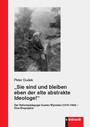 „Sie sind und bleiben eben der alte abstrakte Ideologe!“ - Der Reformpädagoge Gustav Wyneken (1875-1964) – Eine Biographie