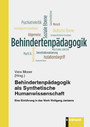 Behindertenpädagogik als Synthetische Humanwissenschaft - Eine Einführung in das Werk Wolfgang Jantzens