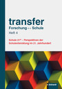 transfer Forschung <-> Schule Heft 4 - Schule 21st – Perspektiven der Schulentwicklung im 21. Jahrhundert