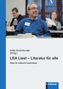 LEA Liest – Literatur für alle - Ideen für inklusive Leseanlässe