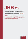 Jahrbuch für Historische Bildungsforschung Band 25 (2019) - Schwerpunkt: 1919: Demokratisierung, Bildungssystem und Politische Bildung
