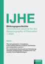 IJHE Bildungsgeschichte. International Journal for the Historiography of Education - 10. Jahrgang (2020) Heft 1