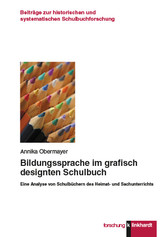 Bildungssprache im graphisch designten Schulbuch - Eine Analyse von Schulbüchern des Heimat- und Sachunterrichts