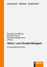 Abitur und Studierfähigkeit - Ein interdisziplinärer Dialog