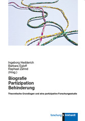 Biografie, Partizipation, Behinderung - Theoretische Grundlagen und eine partizipative Forschungsstudie