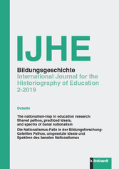 IJHE Bildungsgeschichte - International Journal for the Historiography of Education - 9. Jahrgang (2019) Heft 2