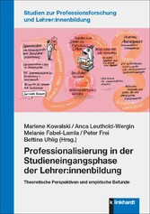 Professionalisierung in der Studieneingangsphase der Lehrer:innenbildung - Theoretische Perspektiven und empirische Befunde